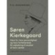 Søren Kierkegaard. Hans liv, hans personlighed og hans forfatterskab. En vejledning til studiet af hans værker