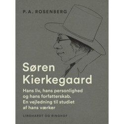 Søren Kierkegaard. Hans liv, hans personlighed og hans forfatterskab. En vejledning til studiet af hans værker