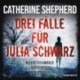 Drei Fälle für Julia Schwarz – Mooresschwärze, Nachtspiel, Winterkalt