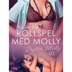 Rollspel med Molly 2: Doktor Molly - erotisk novell