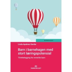 Barn i barnehagen med stort læringspotential : tilrettelegging for evnerike barn