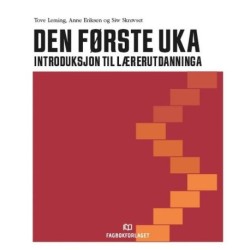 Den første uka : introduksjon til lærerutdanninga