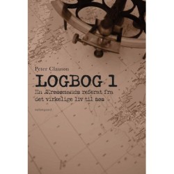 Logbog 1: En Ærøsømands referat fra det virkelige liv til søs
