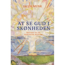 At se Gud i skønheden: Skitser til en teologisk æstetik