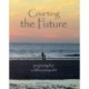 Courting the Future: Preparing for a Different World