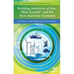 Building Industries at Sea: ‘Blue Growth’ and the New Maritime Economy