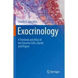 Exocrinology: A Textbook and Atlas of the Exocrine Cells, Glands and Organs