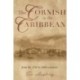 The Cornish in the Caribbean: From the 17th to the 19th Centuries