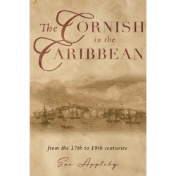 The Cornish in the Caribbean: From the 17th to the 19th Centuries
