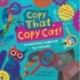 Copy That, Copy Cat!: Inventions Inspired by Animals