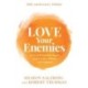 Love Your Enemies (10th Anniversary Edition): How to Break the Anger Habit & Be a Whole Lot Happier
