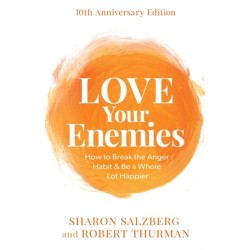 Love Your Enemies (10th Anniversary Edition): How to Break the Anger Habit & Be a Whole Lot Happier