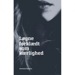 Løgne forklædt som kærlighed