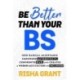 Be Better Than Your BS: How Radical Acceptance Empowers Authenticity and Creates a Workplace Culture of Inclusion