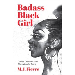 Badass Black Girl: Quotes, Questions, and Affirmations for Teens (Gift for teenage girl)