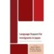 Language Support for Immigrants in Japan: Perspectives from Multicultural Community Building