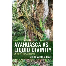 Ayahuasca as Liquid Divinity: An Ontological Approach