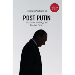 Post Putin: Succession, Stability, and Russia's Future