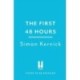 The First 48 Hours: the twisting new thriller from the Sunday Times bestseller