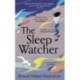 The Sleep Watcher: The luminous new novel from Costa-shortlisted author Rowan Hisayo Buchanan