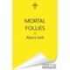 Mortal Follies: A devilishly funny Regency romantasy from the bestselling author of Boyfriend Material