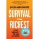 Survival of the Richest - Escape Fantasies of the Tech Billionaires: Escape Fantasies of the Tech Billionaires