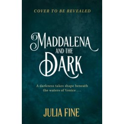 Maddalena and the Dark: A sweeping gothic fairytale about a dark magic that rumbles beneath the waters of Venice