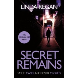Secret Remains: A gritty and fast-paced British detective crime thriller (The DCI Banham Series Book 2)