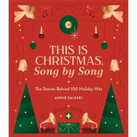 This Is Christmas, Song by Song: The Stories Behind 100 Holiday Hits