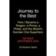 Journey to the Best: How I Became a Dragon, a Prince, a Pirate, and the World's Number One Superhero