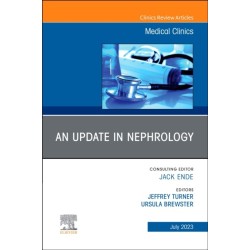 An Update in Nephrology, An Issue of Medical Clinics of North America