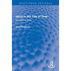 Jesus in the Tide of Time: An Historical Study