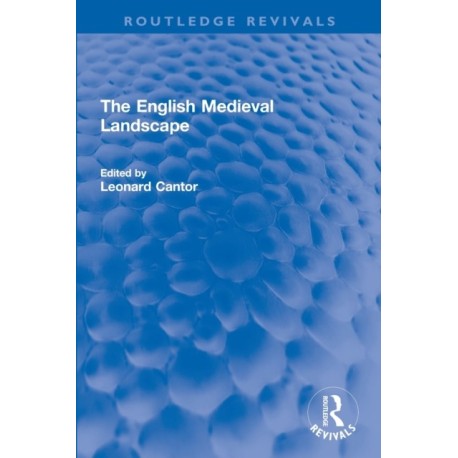 The English Medieval Landscape