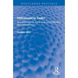 Philosophical Tasks: An Introduction to Some Aims and Methods in Recent Philosophy