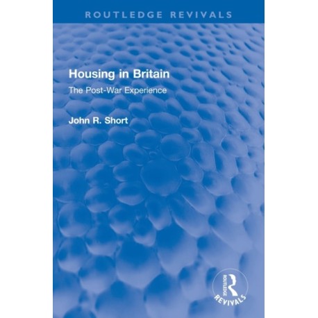 Housing in Britain: The Post-War Experience