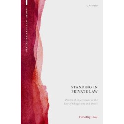 Standing in Private Law: Powers of Enforcement in the Law of Obligations and Trusts