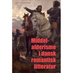 Middelalderisme i dansk romantisk litteratur