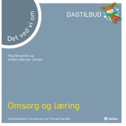 Det vi ved om omsorg og læring