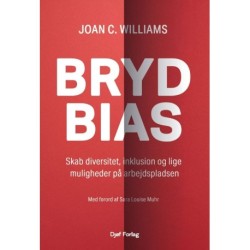 Bryd bias: Skab diversitet, inklusion og lige muligheder på arbejdspladsen