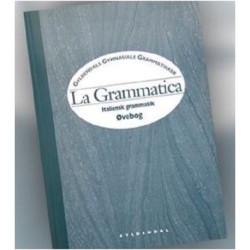 La Grammatica: Italiensk grammatik - Øvebog