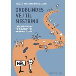 Ordblindes vej til mestring: en praktisk guide til indsatsen for ordblinde elever