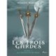 Les Trois Gardes - Tome 1 : Les Prémices du Mal
