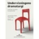 Undervisningens dramaturgi : fortellinger og analyser fra klasserommet