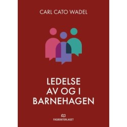 Ledelse av og i barnehagen