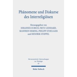 Phanomene und Diskurse des Interreligiosen: Beitrage aus christlicher Perspektive
