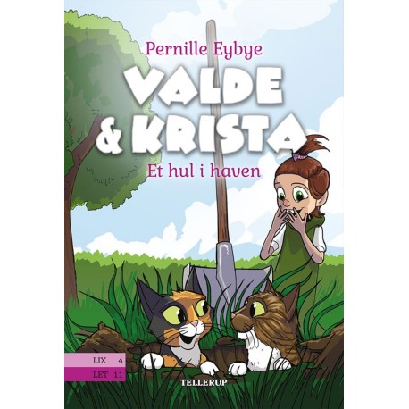 Valde & Krista -2: Et hul i haven