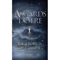 Asgårds døtre -1: Ingeborgs fortælling