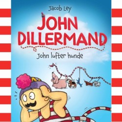 John Dillermand -1: John lufter hunde