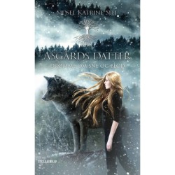 Asgårds datter -1: Drømme om sne og blod