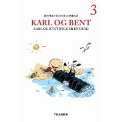 Karl og Bent -3: Karl og Bent bygger en ubåd (LYT & LÆS)